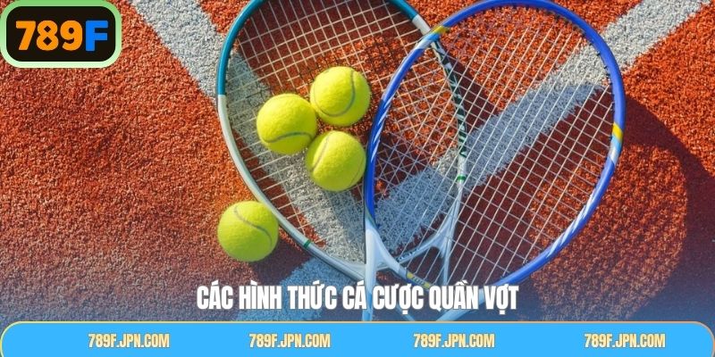 Điểm qua loại kèo quần vợt ưa chuộng nhất tại 789F