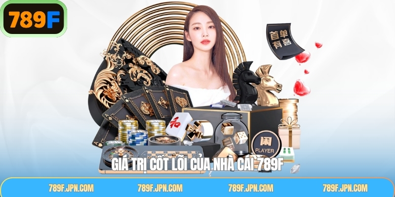 Giá trị cốt lõi đang được nhà cái theo đuổi