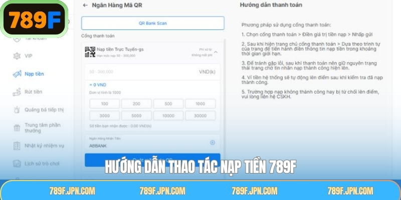 Hướng dẫn cách thức nạp tiền vào tài khoản 789F an toàn