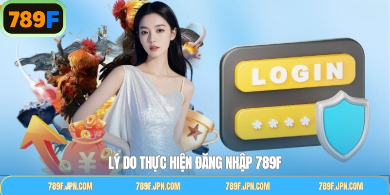 Những ưu điểm nổi trội khi thực hiện đăng nhập tài khoản 789F