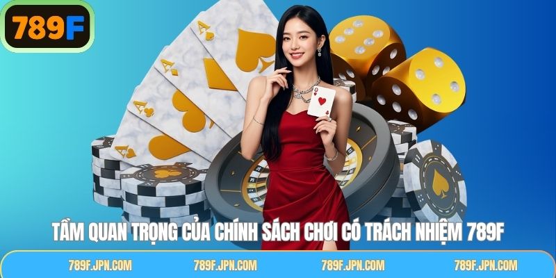 Lợi ích tối đa khi thành viên hiểu rõ chơi có trách nhiệm 789F